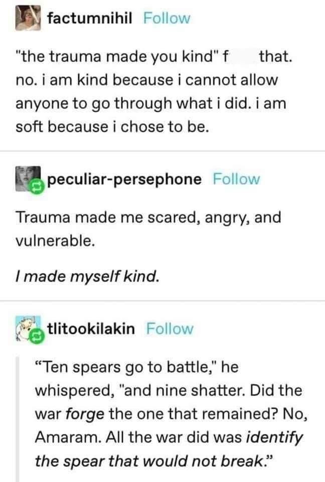 I really like this way of conceptualising it - to really highlight that no one should have to go through trauma especially not 'to build character.'